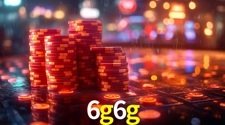 Explore as vantagens do 6g6g: serviço profissional e confiabilidade